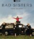 Bad Sisters 2. Sezon 5. Bölüm Türkçe Altyazılı İzle